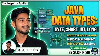 🔥 Java Data Types Explained | Byte, Short, Int, Long & Negative Numbers in Binary | By Sudhir Sir