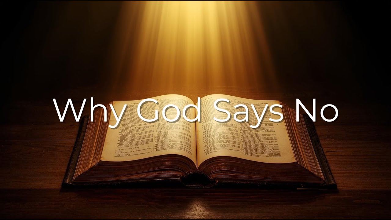 Why God Says No