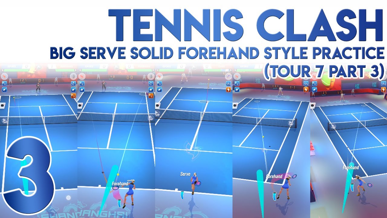 Tennis Clash Big Serve Solid Forehand Style Practice [Tour 7 Part 3