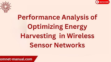 Performance Analysis of Optimizing Energy Harvesting  in Wireless Sensor Networks