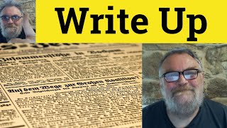 😎 Write Up Meaning - Write-Up Defined - Write Up Examples - Write-Up Definition - Write Up Phrasals