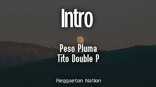 Peso Pluma & Tito Double P - Intro (Letra/Lyrics) | DINASTÍA