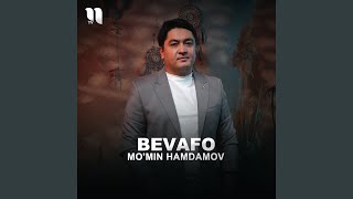 Bevafo - Mo'min Hamdamov