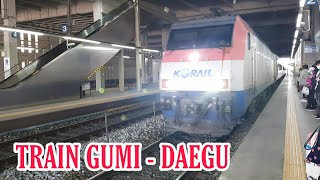 Train View| Trip Gumi To Daegu