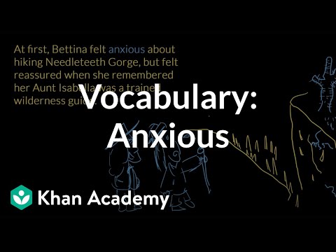 Anxious | Vocabulary | Khan Academy