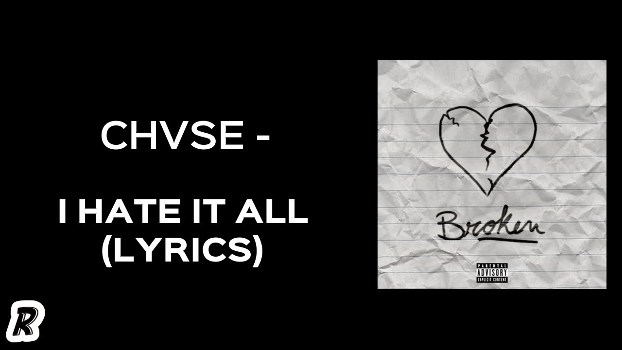 CHVSE - I Hate It All (Lyrics)