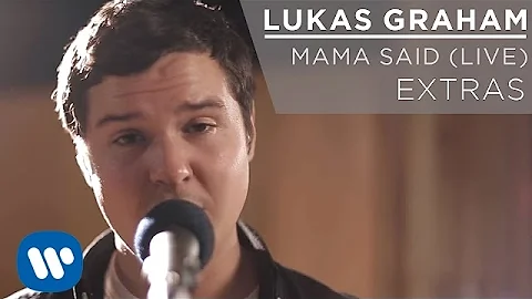 Lukas Graham - Mama Said (LIVE) [EXTRAS]