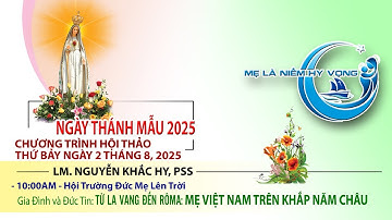 NTM 2025 - GIA ĐÌNH VÀ ĐỨC TIN - LM. NGUYỄN KHẮC HY, PSS. 10am Thứ Bảy 2.8.2025
