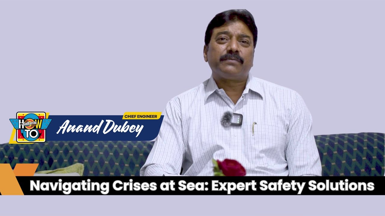 Navigating Crises at Sea Expert Safety Solutions | Expert's उत्तरम - Anand Dubey | 