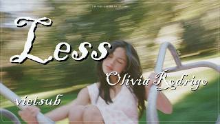 Vietsub - Lyrics || less - Olivia Rodrigo