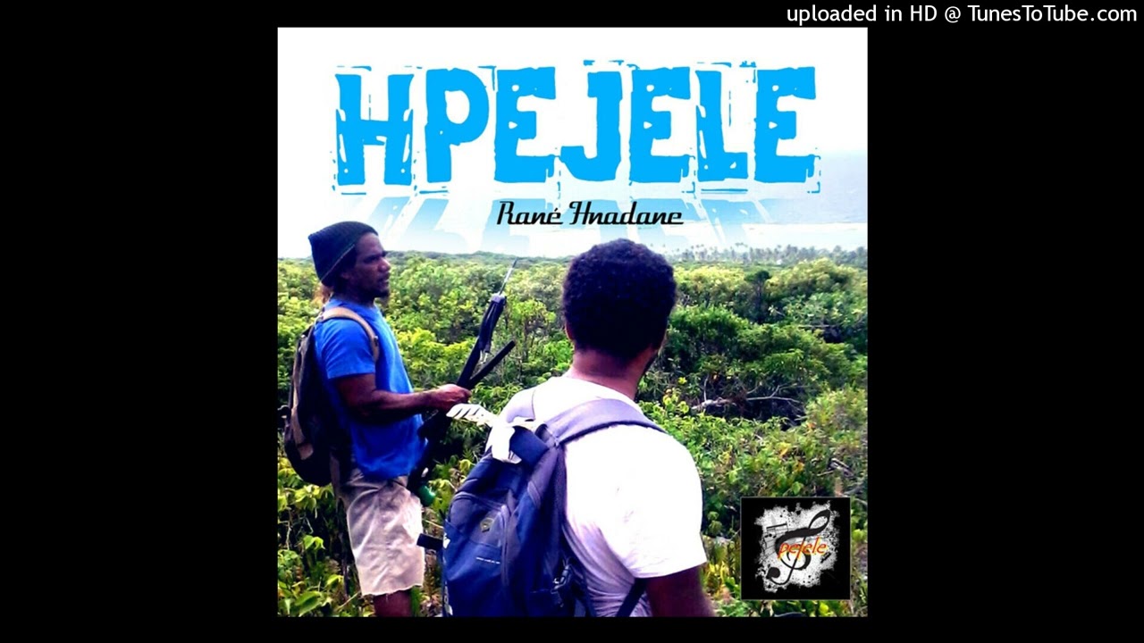 🇳🇨 HPEJELE _WEZE 🇳🇨 KANEKA MUSIC FROM KANAKY NENGONE