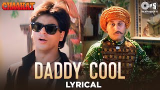 O Daddy Cool Cool - Lyrical | Chaahat | Shahrukh Khan, Anupam Kher | Sudesh Bhosle, Devang Patel