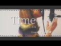 【歌ってみた】Time / 宇多田ヒカル | Covered by おとは