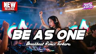 Download lagu DJ BE AS ONE BREAKBEAT REMIX TERBARU 2026 - DJ BREAKBEAT FULL BASS 2026