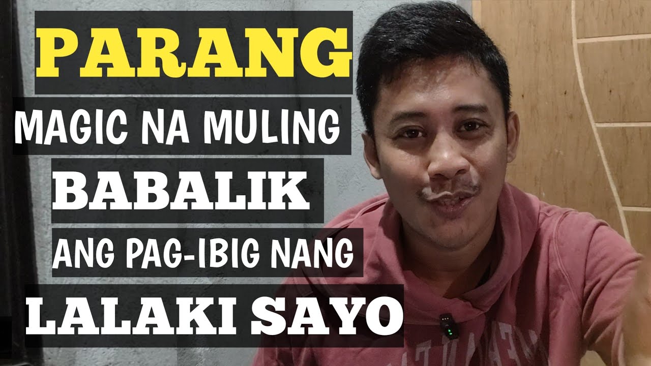 Gawin Upang Muling Manumbalik Ang Pag-Ibig Nang Lalaki Sayo | Home of Love Advice❤️‍🩹