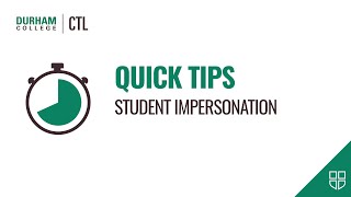 Quick Tips: Student Impersonation