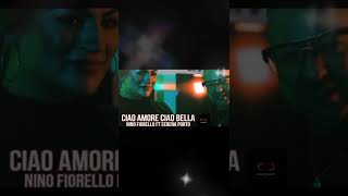 ciao amore ciao bella - Nino Fiorello & Serena Porto