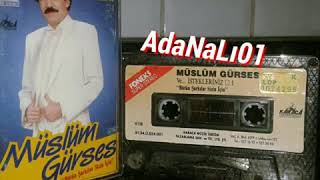 Müslüm Gürses Ve istekleriniz (Gitti)