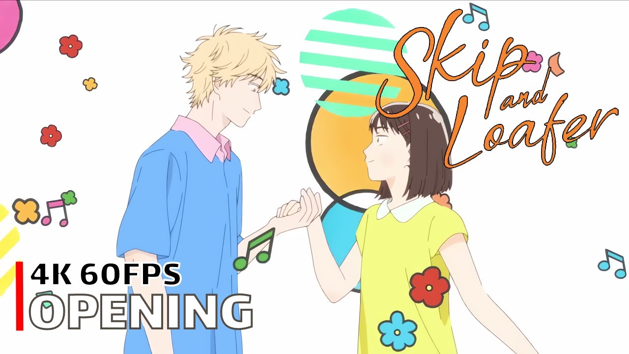 Skip and Loafer Releases Creditless Opening Video