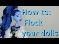 How to: Flock your dolls hair [Disney Store Yesss make-over part 2]