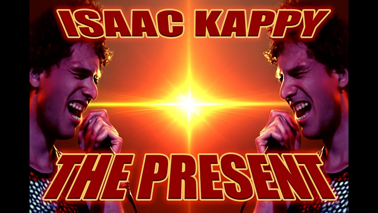 Issac Kappy - The Present - Karaoke