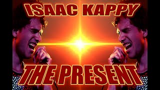 Issac Kappy - The Present - Karaoke