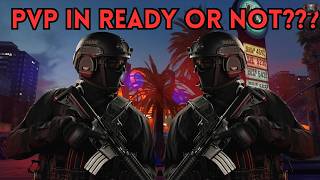 I Turned Ready or Not Into A PvP Shooter...