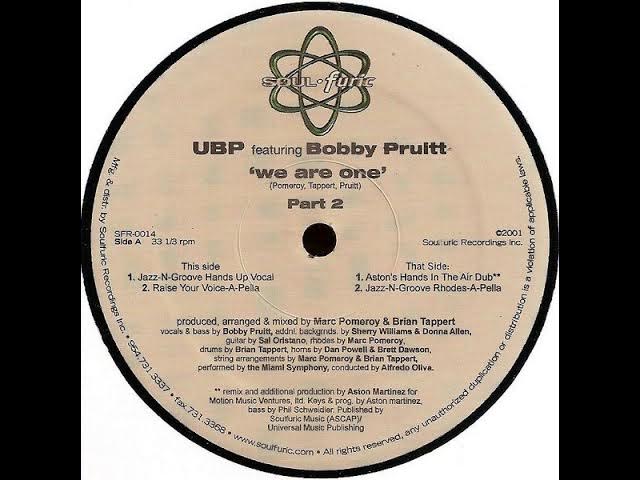 UBP featuring Bobby Pruitt ‎– We Are One (Jazz N Groove Hands Up Vocal)(2001)