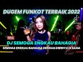 DJ SEMOGA ENGKAU BAHAGIA (NEW) KAMU NANYA X CARE BEBEK !! DUGEM FUNKOT TERBAIK 2022