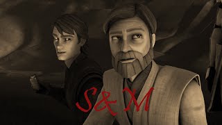 Anakin Skywalker & Obi-Wan Kenobi: "S&M"