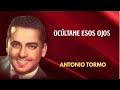 Ocúltame esos ojos - Antonio Tormo