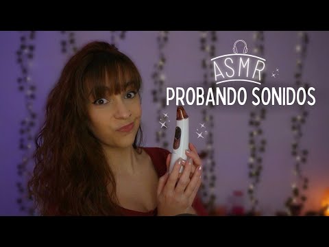 ASMR PROBANDO SONIDOS NUEVOS [ASMR susurros en ESPAÑOL]