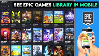 How To See Epic Games Library On Mobile Epic Games Library Mobile Pe Kaise Dekhe