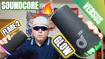 Soundcore Glow vs Flare 2 🎶The Old vs the New 😎 The Future