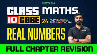 Class 10 CBSE Mathematics | Real Numbers - Full Chapter Revision | Xylem Class 10 CBSE