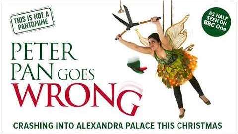 PETER PAN GOES WRONG | Official Trailer