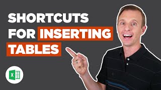 The Best Shortcuts For Inserting Excel Tables