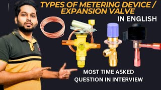 HVAC | Types Of Metering Device /Expansion Valve and Function| Most Time Asked Question in Interview