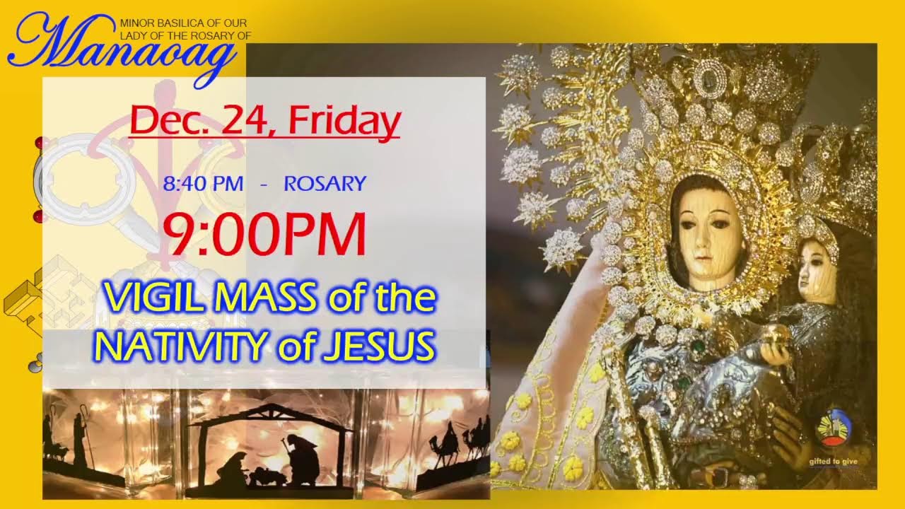 MANAOAG MASS - Solemnity of the Nativity of the Lord (Christmas) - December 24, 2021 / 9:00 p.m.