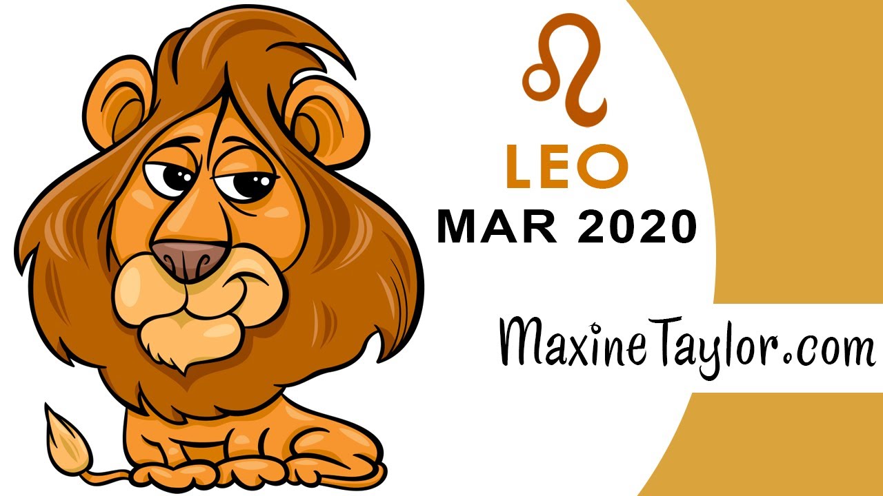 Leo March 2020 Astrology Horoscope Forecast