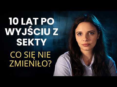 Co powiedziałabym sobie 10 lat po odejściu od Świadków Jehowy?