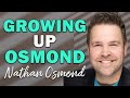 Growing Up Osmond | Guest: Nathan Osmond