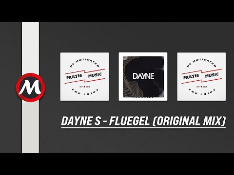 Dayne S - Fluegel (Original Mix) | MultisMusic