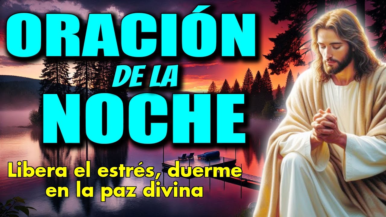 🌙 Oración de la Noche - Libera el estrés, duerme en la paz divina - YouTube