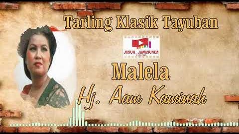 Tarling Tayuban Klasik II Malela  II  Aam Kaminah