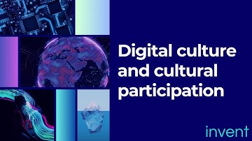 Digitalization and Digital Culture – INVENT Culture