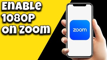 How To Enable 1080P On Zoom