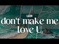 Lizzo Don T Make Me Love U Lyrics mp3