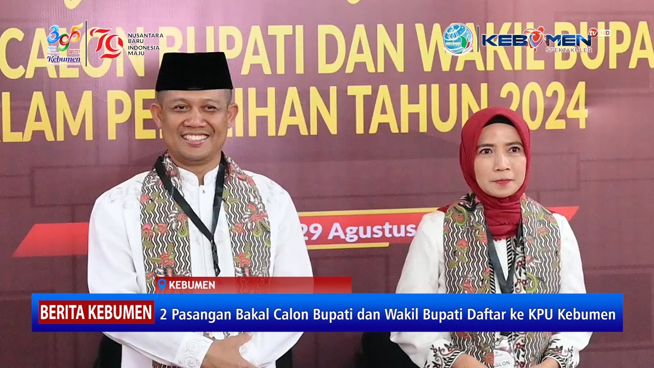 2 Pasangan Bakal Calon Bupati dan Wakil Bupati Daftar ke KPU Kebumen