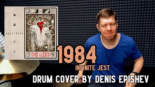 The Used - 1984 (infinite jest) (Drum Cover by Denis Epishev)